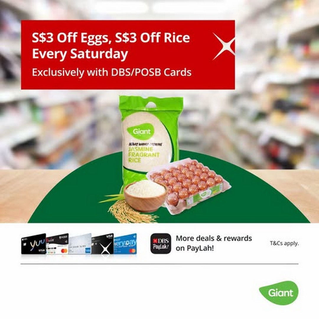 Giant-Singapore-Promotion-for-DBS-POSB-Cardholders Now till 29 August 2026: Giant Singapore: Promotion for DBS/POSB Cardholders to Enjoy $3 OFF Eggs and Rice Every Saturday