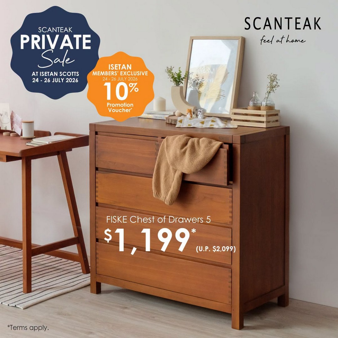 Isetan-Singapore-x-Scanteak-Furniture-Promotion-6 24-26 July 2026: Isetan Singapore x Scanteak Furniture Promotion – Enjoy Up to 60% OFF Selected Furniture Plus Members' Reward Voucher at Isetan Scotts