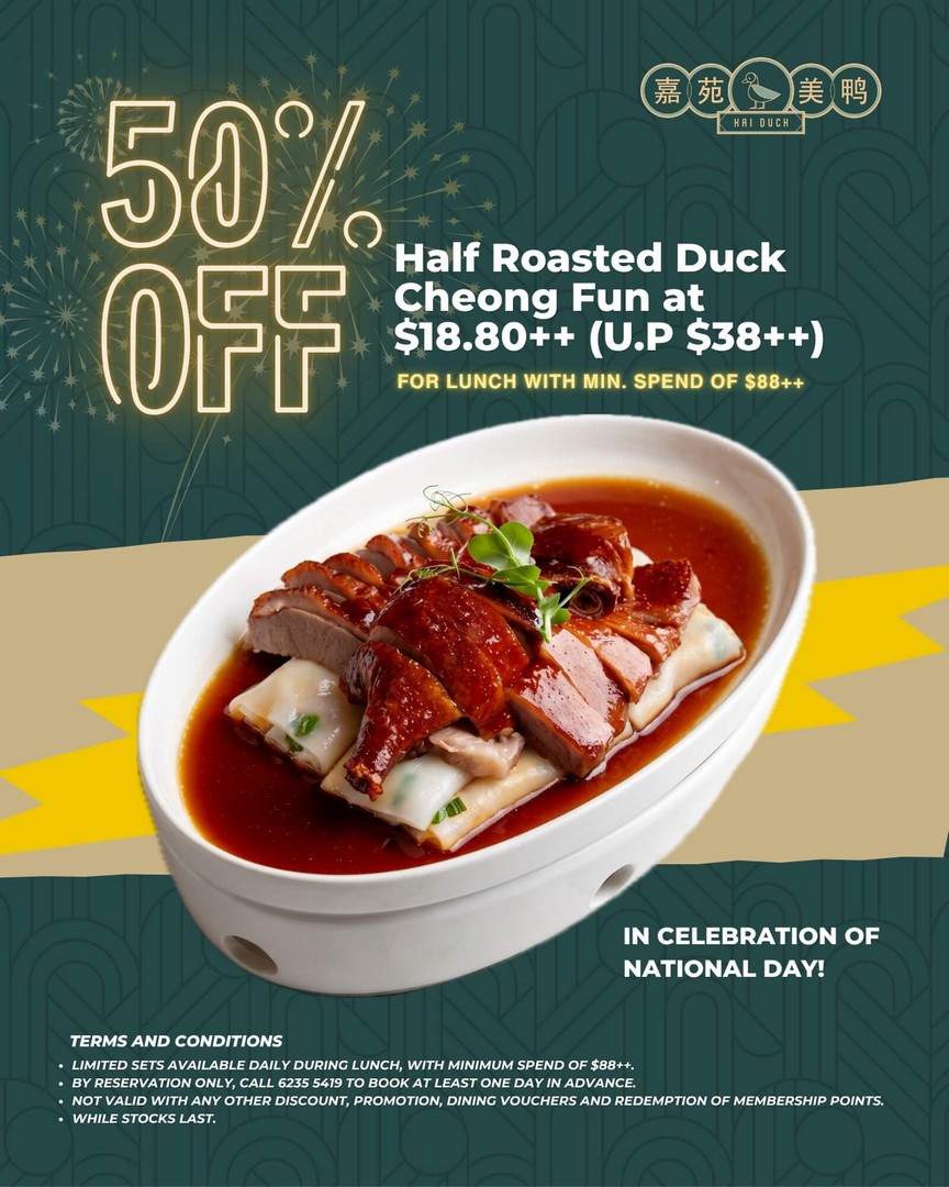 Kai-Duck-Singapore-Promotion-50-Off-Half-Roasted-Duck-Cheong-Fun 17 July 2026 onwards: Kai Duck Singapore Promotion, 50% Off Half Roasted Duck Cheong Fun National Day Lunch Special at $18.80++