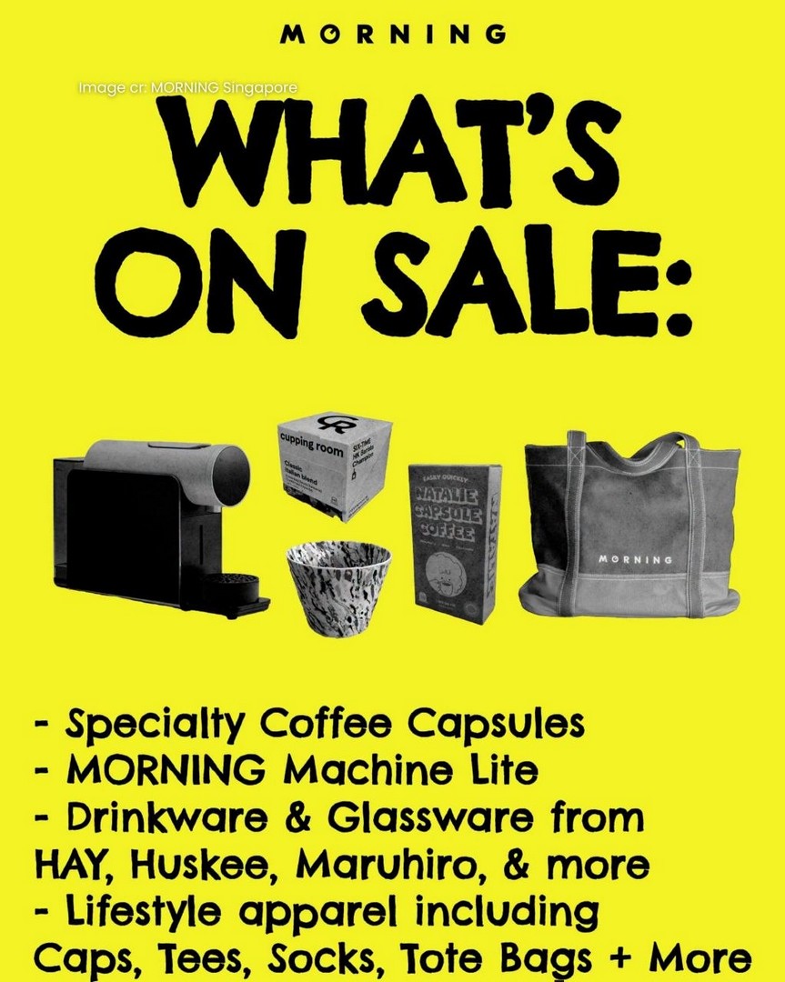 MORNING-Warehouse-Sale-–-Up-to-60-Off-1 25 July 2026: MORNING Warehouse Sale – Up to 60% Off Specialty Coffee, Coffee Machines, Drinkware and Exclusive One-Day Promotion in Singapore