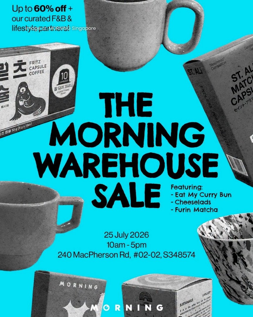 MORNING-Warehouse-Sale-–-Up-to-60-Off 25 July 2026: MORNING Warehouse Sale – Up to 60% Off Specialty Coffee, Coffee Machines, Drinkware and Exclusive One-Day Promotion in Singapore