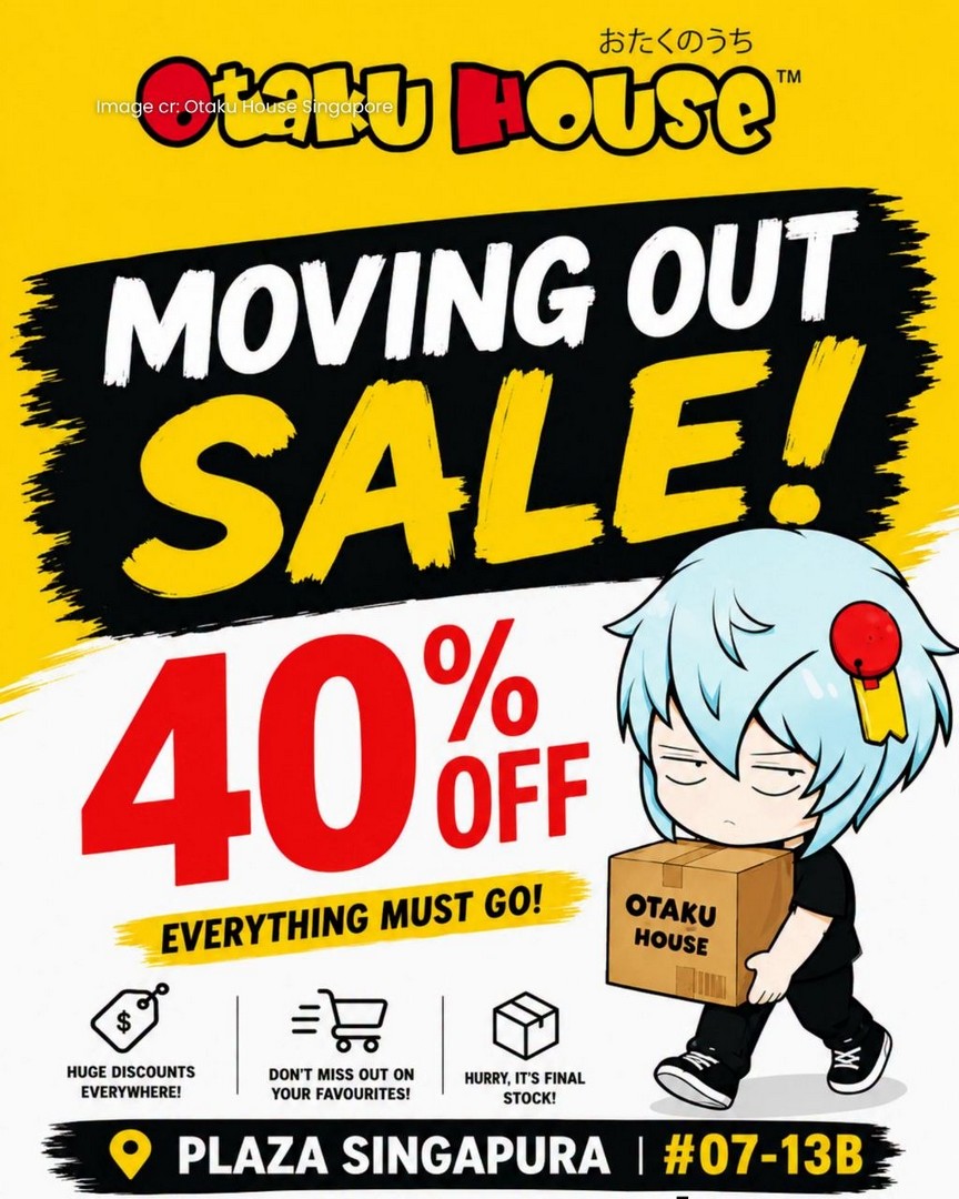 Otaku-House-Moving-Out-Sale-–-Enjoy-40-Storewide-Discount 9 July 2026 onwards: Otaku House Moving Out Sale – Enjoy 40% Storewide Discount on Anime Merchandise, Figures and Collectibles Before Relocation