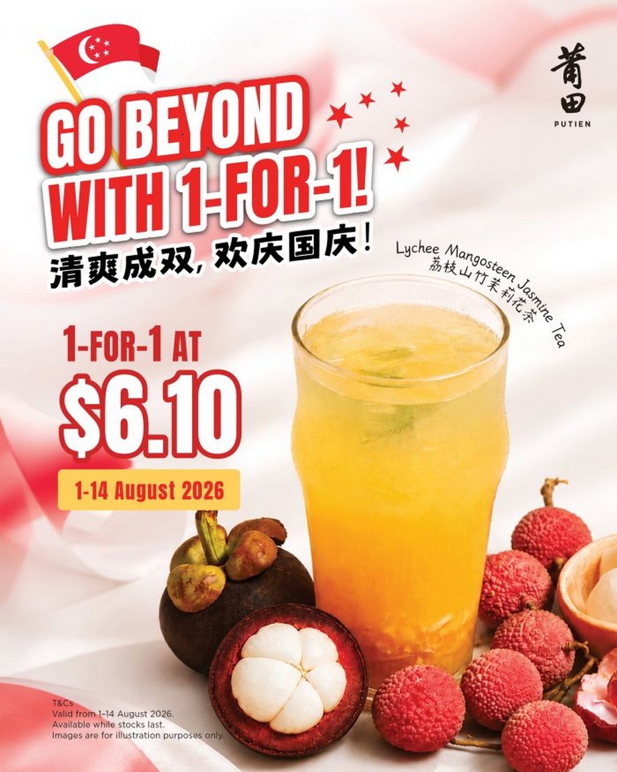 Putien-Singapore-National-Day-Promotion 1-14 August 2026: Putien Singapore National Day Promotion: Enjoy 1-For-1 Lychee Mangosteen Jasmine Tea at Only $6.10 Beverage Promotion