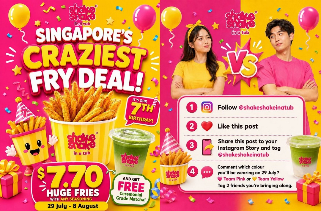 Shake-Shake-In-A-Tub-Birthday-Promotion 29 July-8 August 2026: Shake Shake In A Tub Birthday Promotion: Huge Fries at $7.70 With Free Matcha Latte & $70 Voucher Giveaway