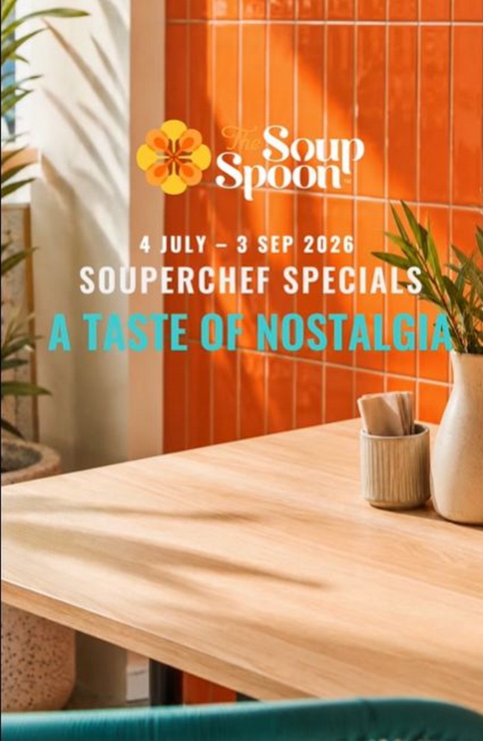 The-Soup-Spoon-SouperChef-Specials 4 July–3 September 2026: The Soup Spoon SouperChef Specials: A Taste of Nostalgia Seasonal Promotion with Local-Inspired Comfort Stews Across Singapore