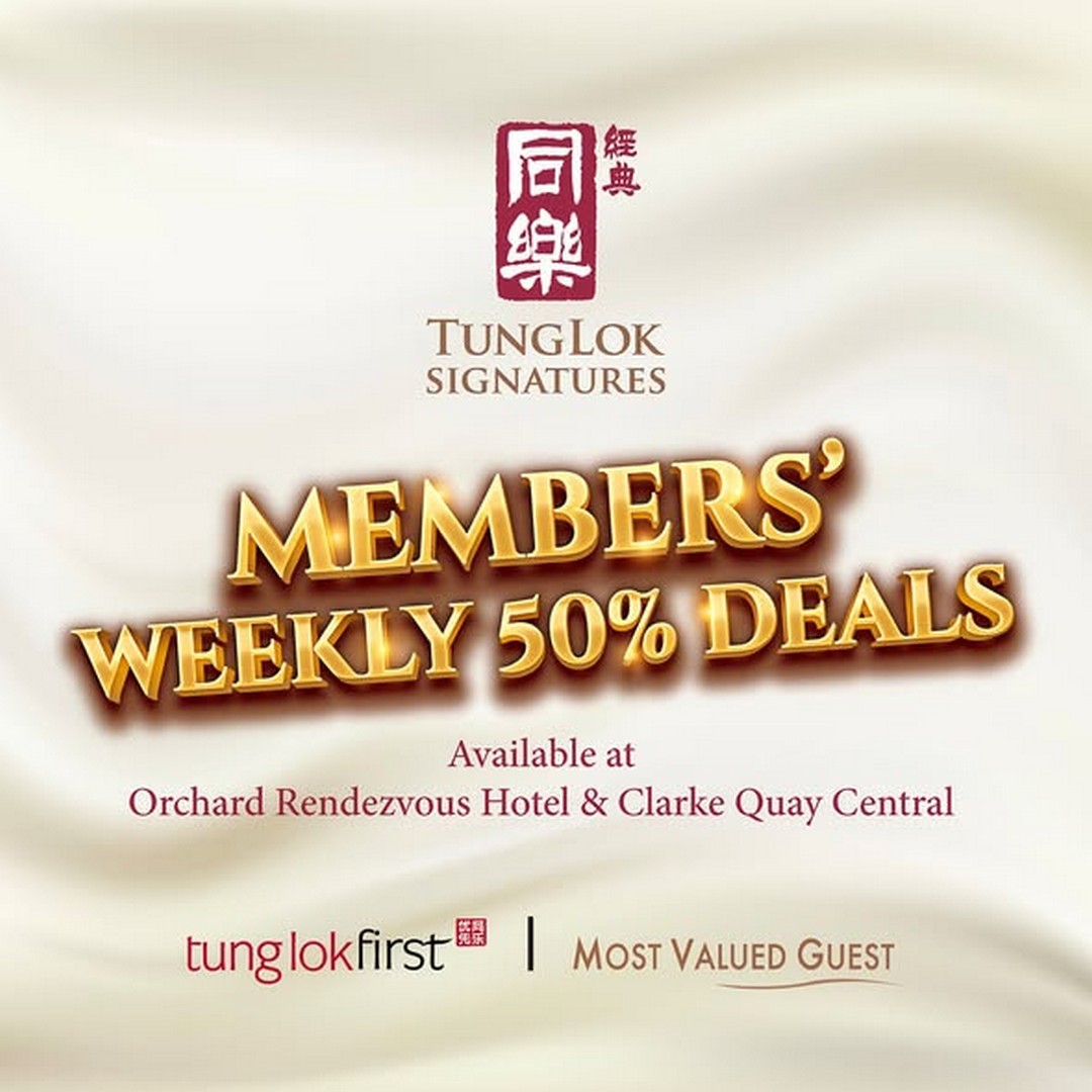 TungLok-Group-50-OFF-Signature-Dish-Promotion 20 July 2026 onwards: TungLok Group 50% OFF Signature Dish Promotion at TungLok Signatures Singapore – Exclusive Members Dining Deal