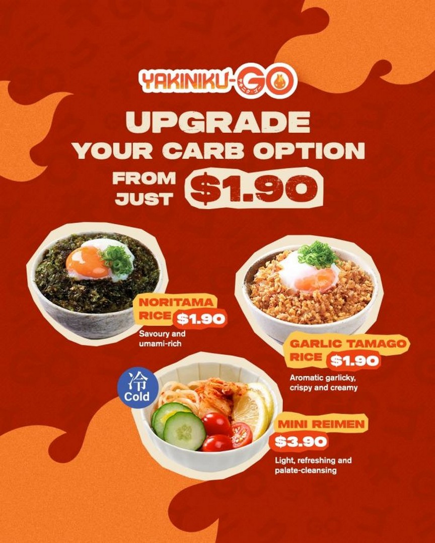 Yakiniku-GO-Upgrade-Your-Carb-Option-Promotion 23 July 2026 onwards: Yakiniku-GO Upgrade Your Carb Option Promotion – Enjoy Tasty Rice and Noodle Upgrades from Just $1.90 in Singapore