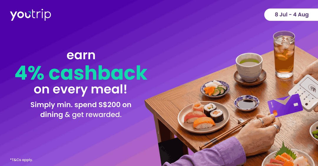 YouTrip-4-Dining-Cashback-Promotion-–-Enjoy-Rewards 9 July – 4 August 2026: YouTrip 4% Dining Cashback Promotion – Enjoy Rewards on Local and Overseas Food Spending