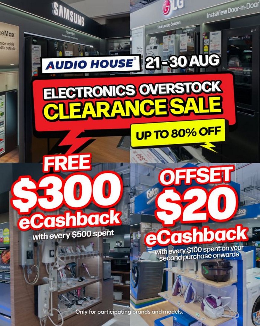 Audio-House-Electronics-Overstock-Clearance-Sale 21-30 August 2026: Audio House: Electronics Overstock Clearance Sale – Up to 80% Off, Free $300 eCashback and NEA Climate Voucher Bonus