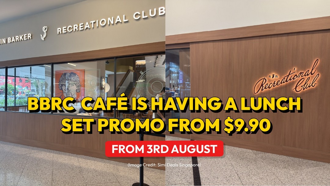 Benjamin-Barker-Recreation-Club-Cafe-Weekday-Lunch-Promotion 3 August 2026 onwards: Benjamin Barker Recreation Club Café Weekday Lunch Promotion – Enjoy Café Lunch Sets from Just $9.90++ with Delicious Mains in Singapore