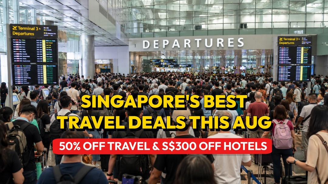 Best-Travel-Deals-from-Singapore 1-31 August 2026: Best Travel Deals from Singapore – Up to 50% Flight & Hotel Promotion, $300 Luxury Stay Discounts and Holiday Savings Event