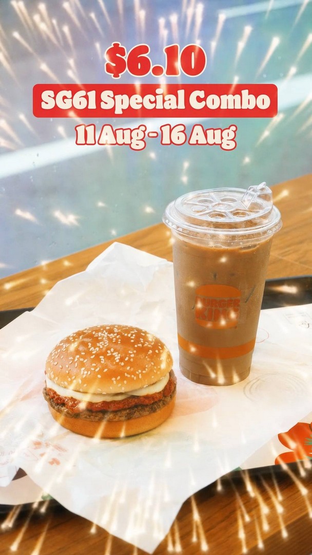Burger-King-SG61-Special-Combo-at-6.10-Promotion 11-16 August 2026: Burger King: SG61 Special Combo at $6.10 Promotion from 11am: Celebrate Singapore with a Value Meal Deal