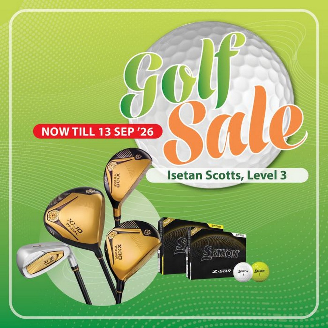 Isetan-Golf-Sale 19 August-13 September 2026: Isetan Golf Sale: Promotion on Premium Golf Equipment, Apparel and Accessories at Isetan Scotts