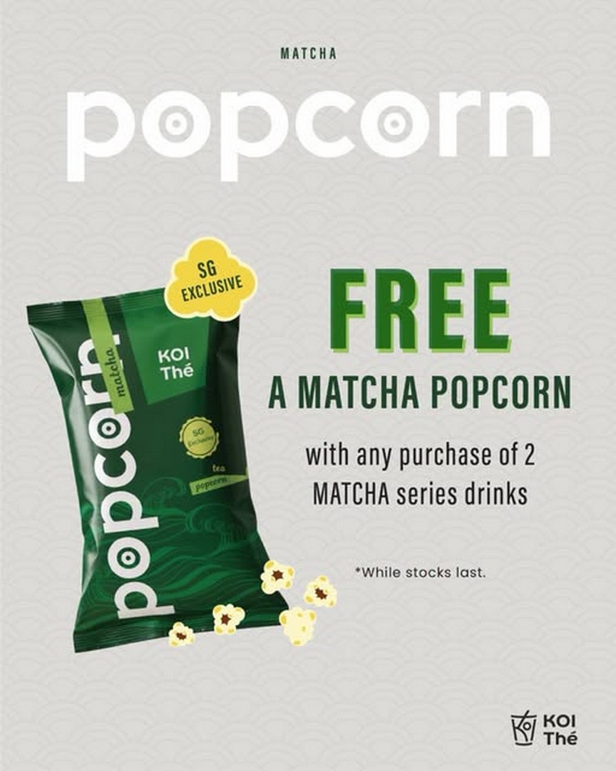 KOI-The-Singapore-Matcha-Popcorn-Promotion 12 August 2026 onwards: KOI Thé Singapore Matcha Popcorn Promotion – Buy 2 Matcha Drinks and Get 1 Free Matcha Popcorn