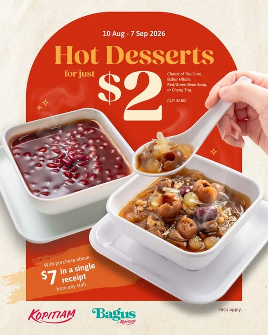 Kopitiam-2-Hot-Dessert-Promotion-with-Selected-Food-Hall 10 August-7 September 2026: Kopitiam: $2 Hot Dessert Promotion with Selected Food Hall Outlets and Comfort Desserts