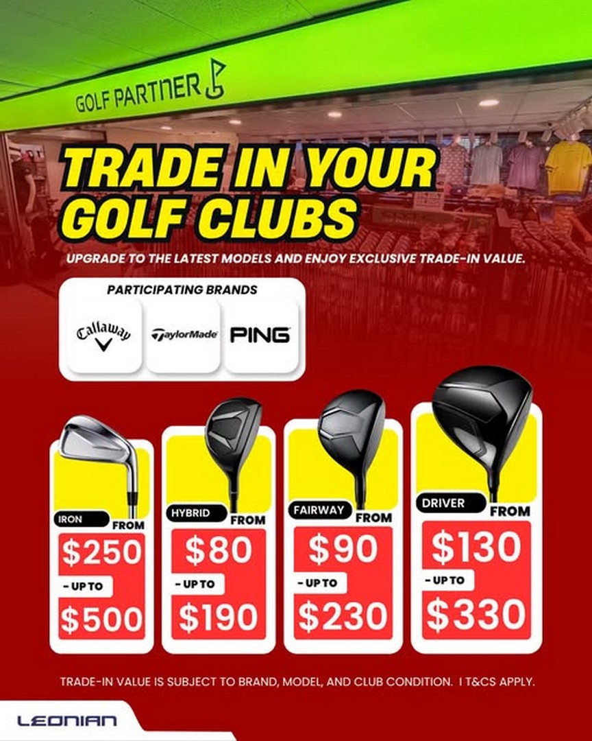 Leonian-Singapore-Trade-In-Promotion 6 August 2026 onwards: Leonian Singapore Trade-In Promotion: Upgrade Your Golf Clubs With Exclusive Savings And Better Value
