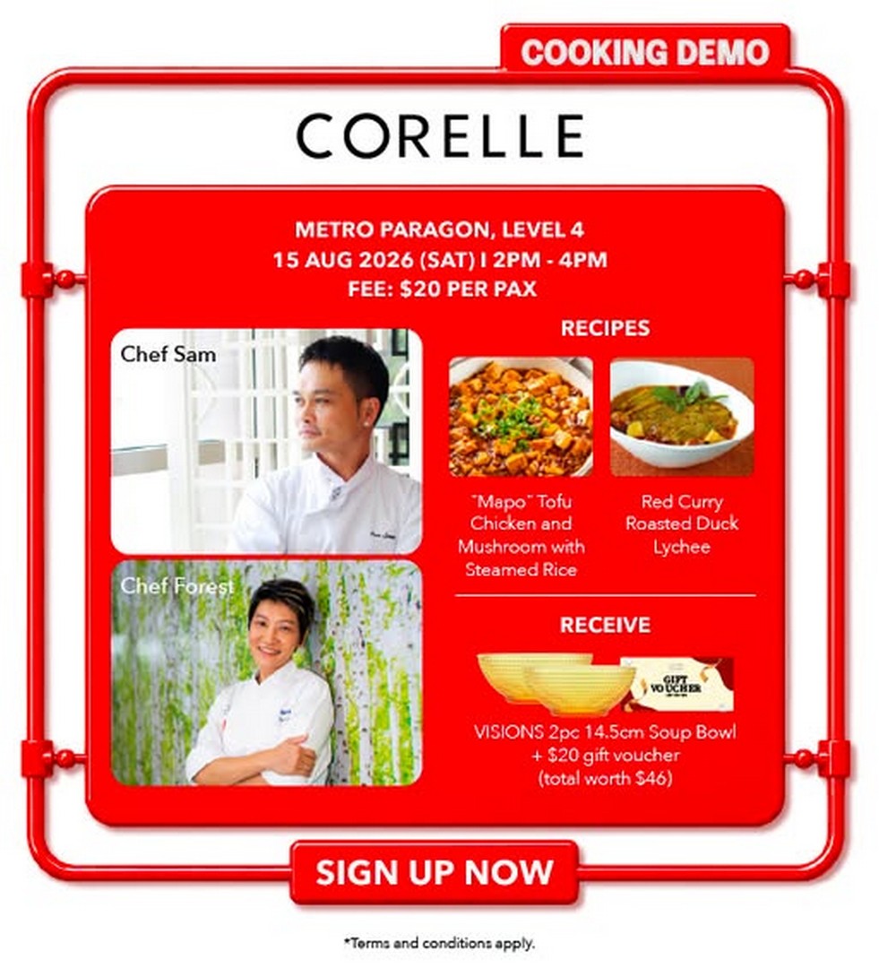 METRO-Singapore-Corelle-Cooking-Demo 15 August 2026: METRO Singapore: Corelle Cooking Demo at Metro Paragon with $20 Fee, Chef Demonstration and $46 Goodie Bag