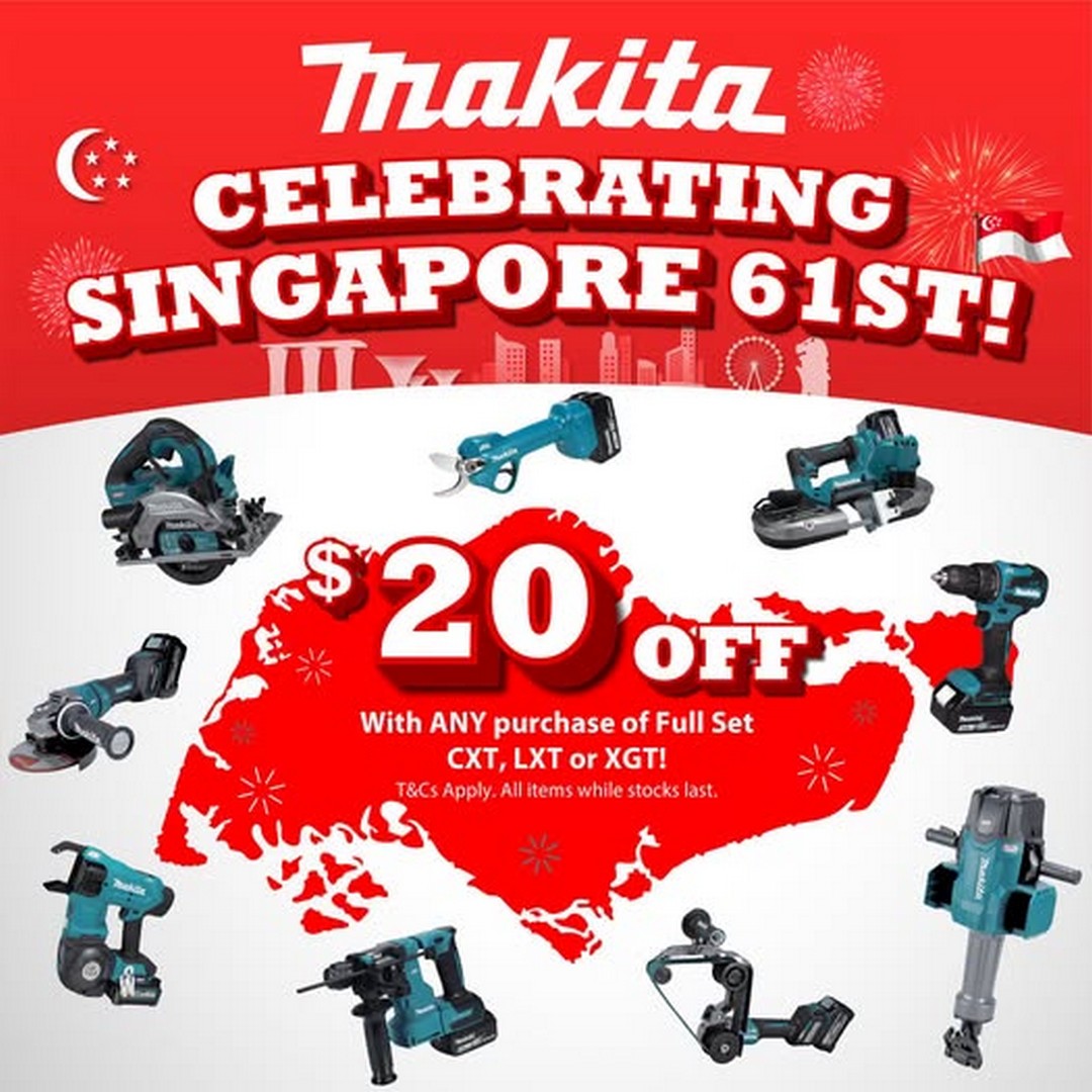 Makita-Singapore-National-Day-Promotion-Sale 3-31 August 2026: Makita Singapore, National Day Promotion Sale: Enjoy $20 Off CXT, LXT & XGT Full Set Cordless Tools