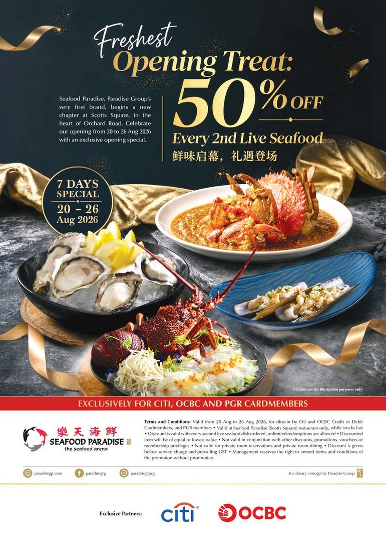 Seafood-Paradise-50-Off-Every-Second-Live-Seafood-Dish-Opening-Promotion 20-26 August 2026: Seafood Paradise: 50% Off Every Second Live Seafood Dish Opening Promotion at Scotts Square