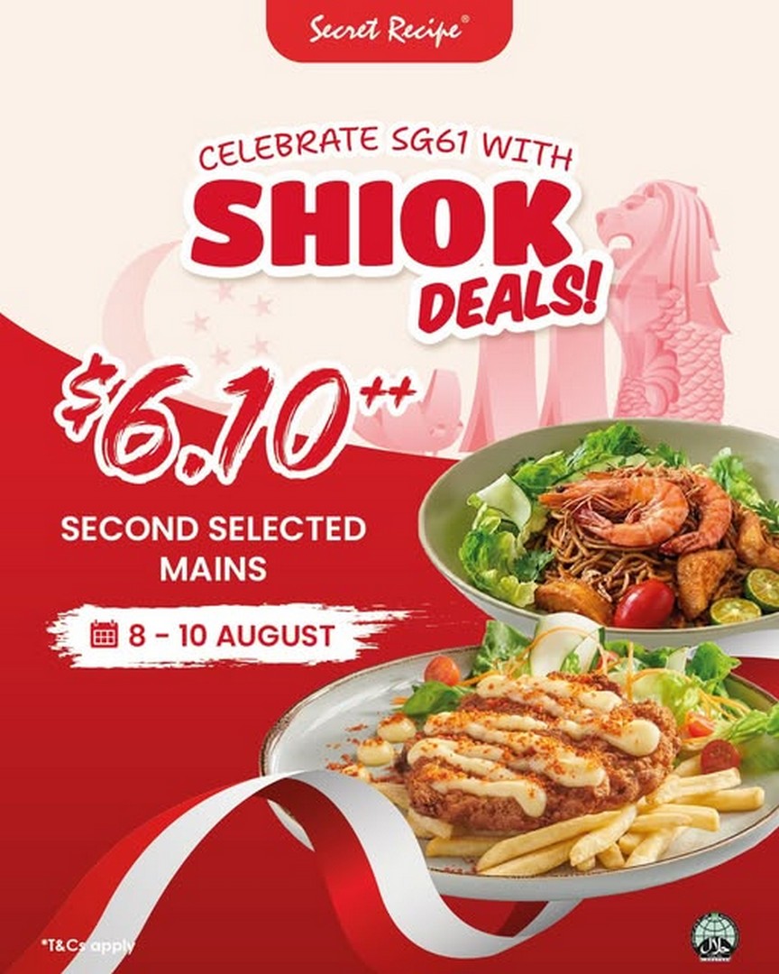 Secret-Recipe-Singapore-SG61-Shiok-Feast-Promotion 8-10 August 2026: Secret Recipe Singapore SG61 Shiok Feast Promotion – Enjoy Second Selected Main for Only $6.10++ National Day Dining Deal