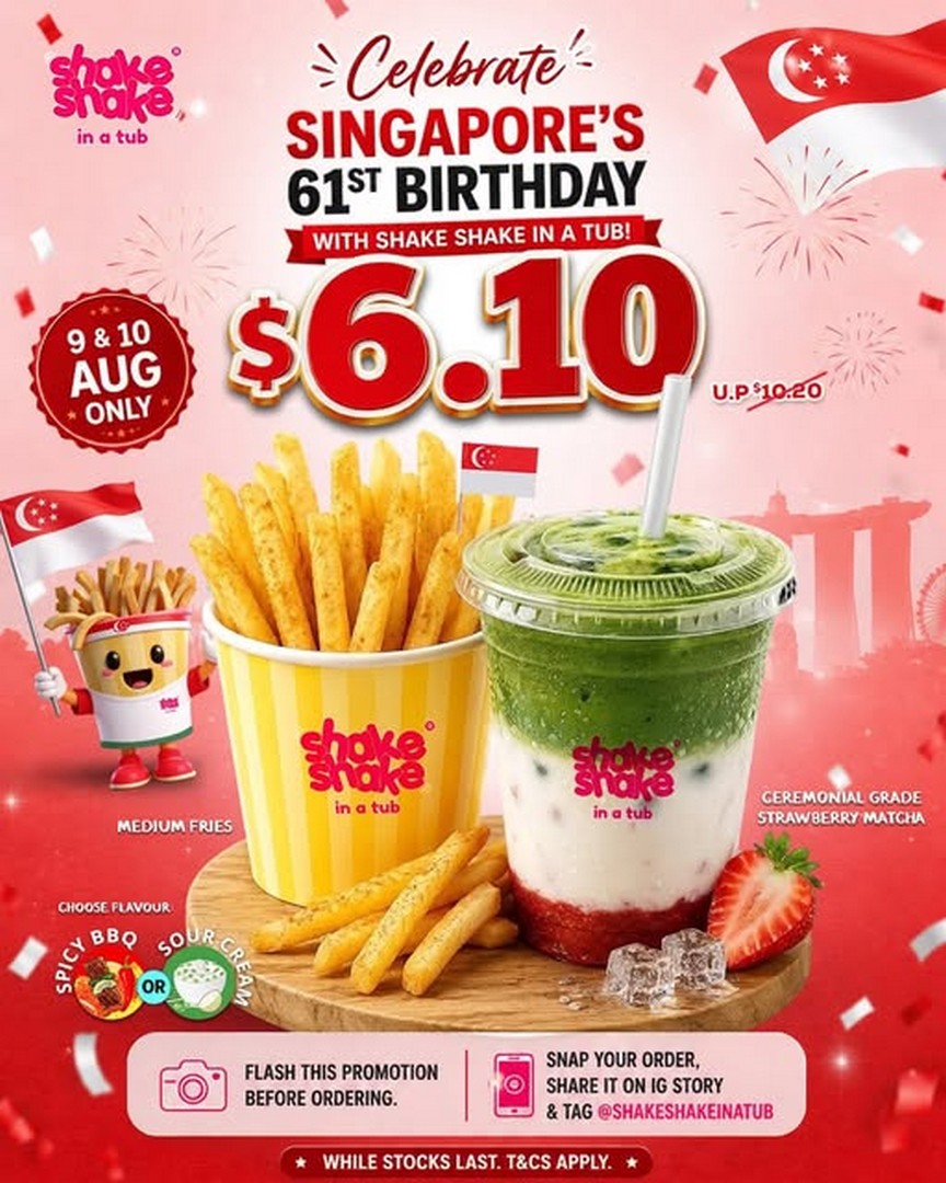 Shake-Shake-In-A-Tub-Singapore-Singapore-61st-Birthday-6.10 9-10 August 2026: Shake Shake In A Tub Singapore: Singapore 61st Birthday $6.10 Fries and Strawberry Matcha Promotion Event