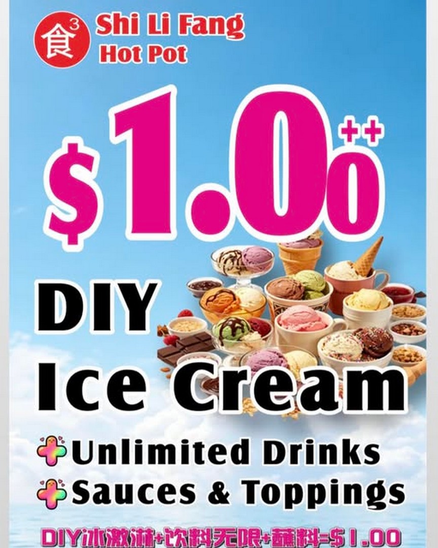 Shi-Li-Fang-Hot-Pot-1-Promotion-–-Get-DIY-Ice-Cream 11 August 2026 onwards: Shi Li Fang Hot Pot $1 Promotion – Get DIY Ice Cream, Unlimited Drinks, Sauces & Toppings