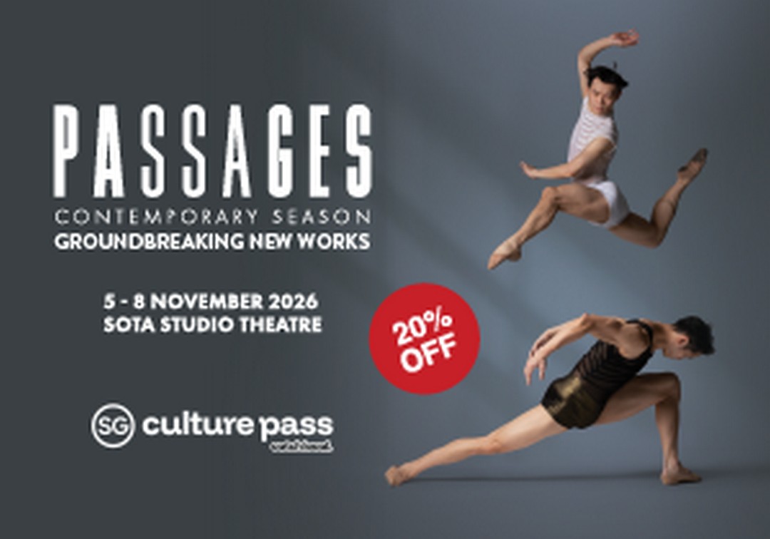 Singapore-Ballet-Limited-20-Off-PASSAGES-Contemporary-Season 13 August-8 November 2026: Singapore Ballet Limited: 20% Off PASSAGES Contemporary Season Tickets at SOTA Studio Theatre
