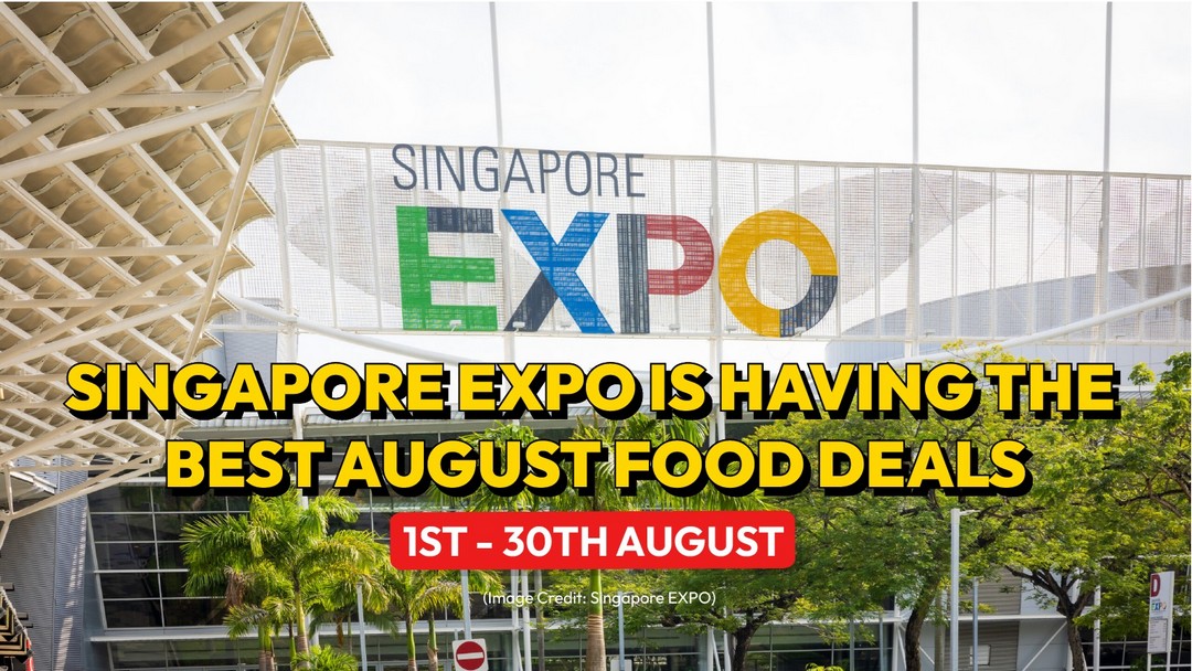Singapore-EXPO-6.10-National-Day-Food-Promotion 1-31 August 2026: Singapore EXPO $6.10 National Day Food Promotion – Enjoy Oysters, Nanyang Toast Sets and More Affordable Dining Deals