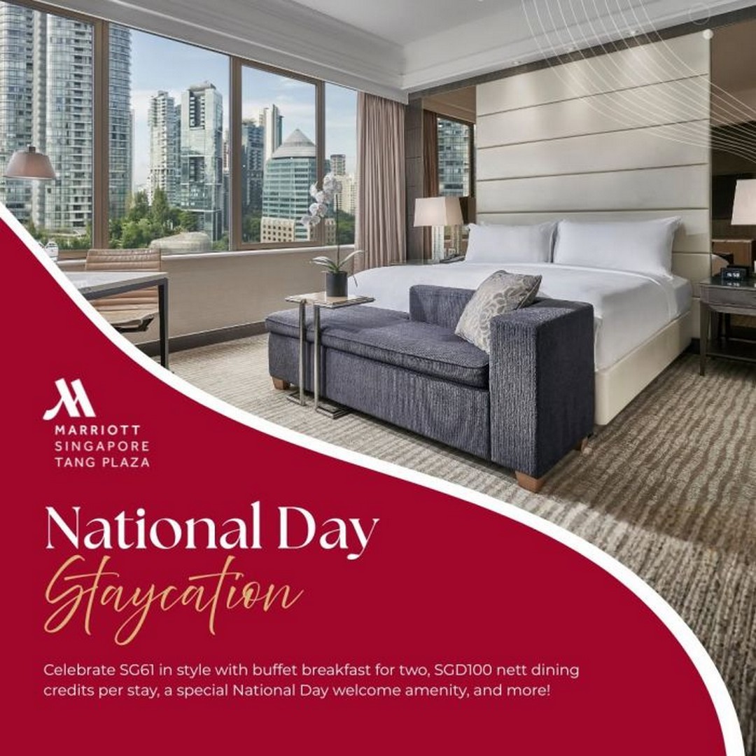 Singapore-Marriott-Tang-Plaza-Hotel-National-Day-Staycation-Promotion Now till 31 August 2026: Singapore Marriott Tang Plaza Hotel, National Day Staycation Promotion: SG61 Orchard Road Luxury City Escape With Breakfast & Dining Credits