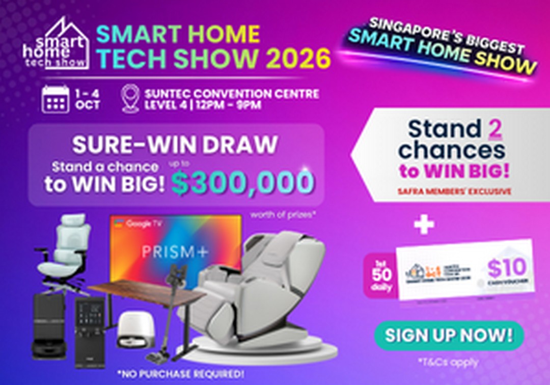 Smart-Home-Tech-Show-2026-Enjoy-Smart-Living-Deals 1-4 October 2026: Smart Home Tech Show 2026: Enjoy Smart Living Deals, $10 Show Voucher and Extra Sure-Win Draw Chance at Suntec Singapore