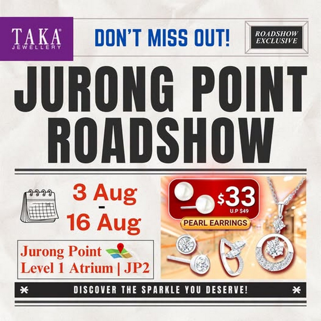 TAKA-Jewellery-Jewellery-Roadshow-Promotion-at-Jurong-Point 3-16 August 2026: TAKA Jewellery: Jewellery Roadshow Promotion at Jurong Point with Exclusive Diamond Deals and Pearl Earrings from $33