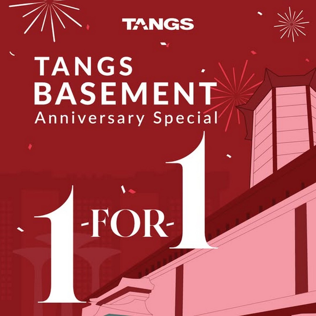TANGS-1-for-1-Anniversary-Sale Now Till 31 August 2026: c and Promotion at TANGS Basement with Food, Drinks, Desserts and Wellness Deals