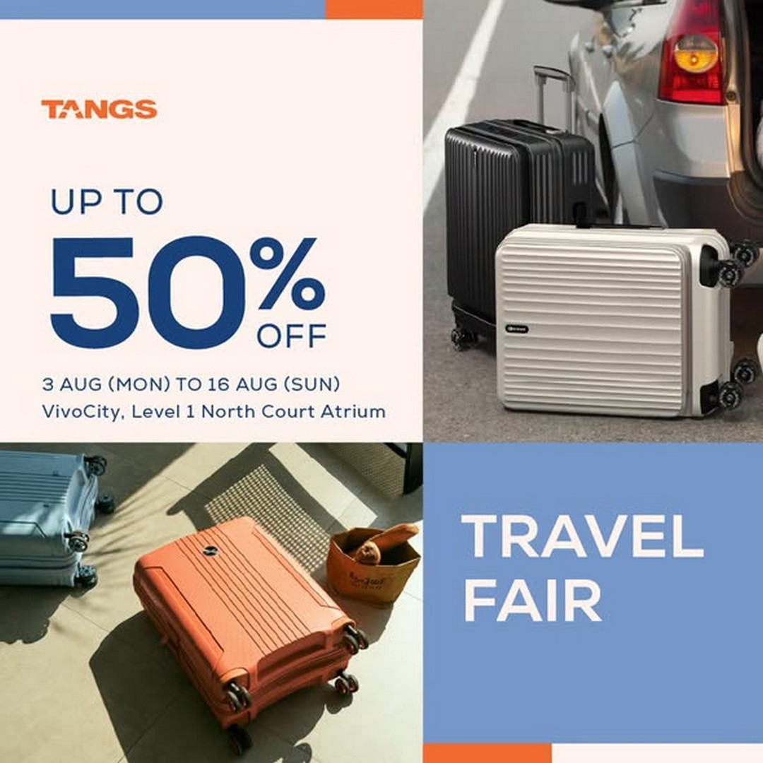 TANGS-Travel-Fair-Promotion-–-Save-Up-to-50 Now till 16 August 2026: TANGS Travel Fair Promotion – Save Up to 50% on Luggage and Travel Essentials at VivoCity Level 1 North Court Atrium