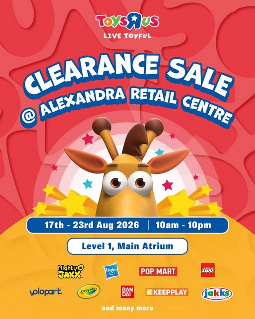 Toys-R-Us-Singapore-Clearance-Sale-at-Alexandra-Retail-Centre 17-23 August 2026: Toys"R"Us Singapore Clearance Sale at Alexandra Retail Centre – Toy Deals from Mighty Jaxx, Hasbro, POP MART, LEGO, Crayola and More
