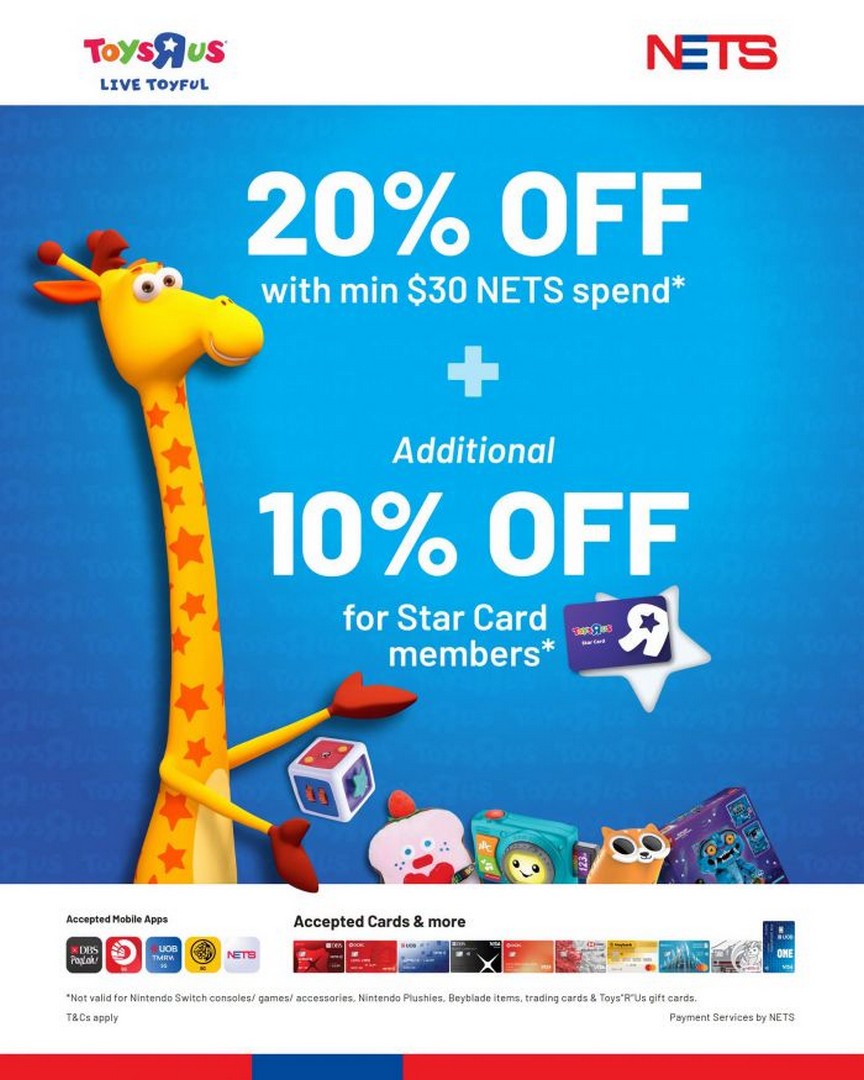 Toys-R-Us-Singapore-Storewide-20-10-OFF 27-30 August 2026: Toys"R"Us Singapore, Storewide 20% + 10% OFF NETS Promotion with Star Card Savings
