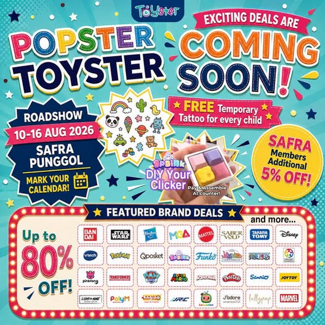 Toyster-Singapore-POPSTER-TOYSTER-Family-Toy-Sale 10–16 August 2026: Toyster Singapore POPSTER TOYSTER Family Toy Sale at SAFRA Punggol – Great Deals on Toys, Collectibles, Educational Games and Baby Products