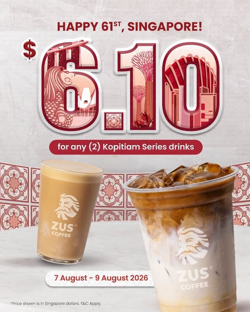 ZUS-Coffee-Singapore-National-Day-Promotion 7-9 August 2026: ZUS Coffee Singapore National Day Promotion – Enjoy Any 2 Kopitiam Series Drinks for Only $6.10