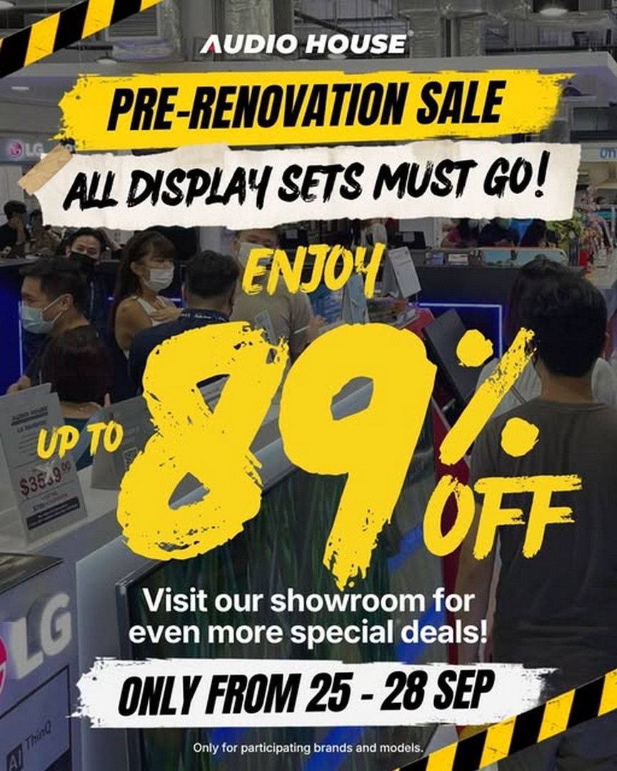 Audio-House-Singapore-Pre-Renovation-Sale-Up-to-89-Off 25-28 September 2026: Audio House Singapore: Pre-Renovation Sale Up to 89% Off Display Sets, TVs, Fridges, Washing Machines, Aircons & Furniture