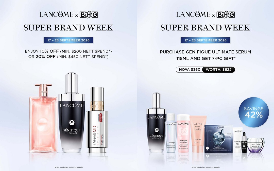 BHG-Singapore-Lancome-Super-Brand-Week-Sale 17-23 September 2026: BHG Singapore: Lancôme Super Brand Week Sale Up to 47% Off, Plus Extra Savings with Minimum Spend