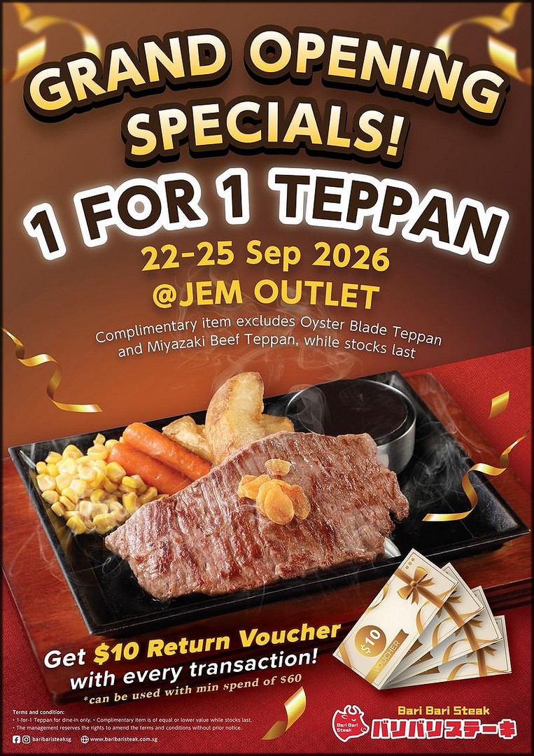 Bari-Bari-Steak-1-For-1-Teppan-Grand-Opening-Promotion 22-25 September 2026: Bari Bari Steak: 1-For-1 Teppan Grand Opening Promotion at JEM, Plus $10 Return Voucher