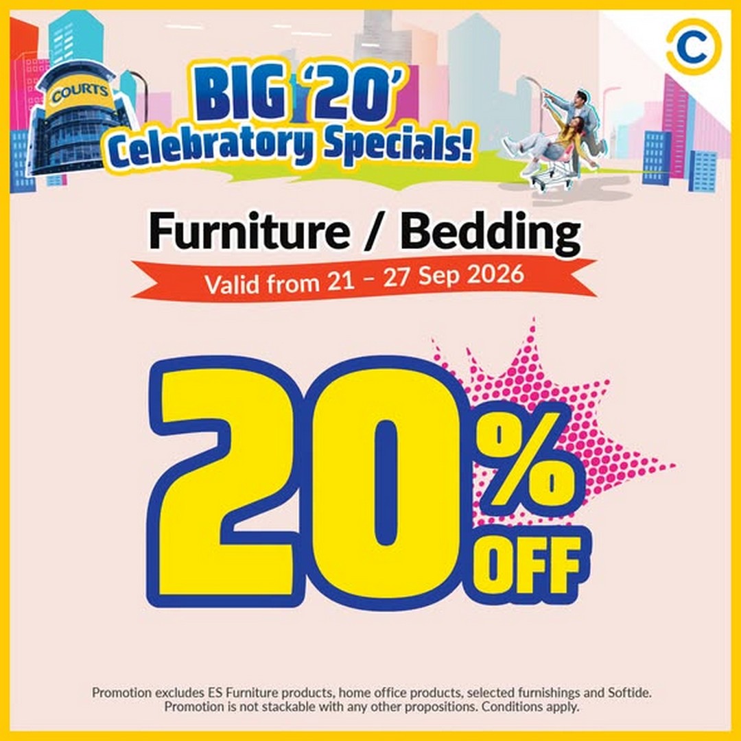 COURTS-Megastore-20th-Anniversary-Sale-with-20-Off-Selected-Furniture-1 21–27 September 2026: COURTS Megastore: 20th Anniversary Sale with 20% Off Selected Furniture & Bedding at COURTS Megastore