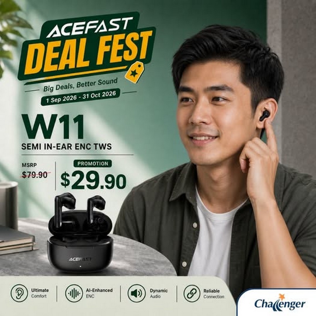 Challenger-Singapore-AceFast-W11-Semi-In-Ear-ENC-TWS-Promotion 1 September–31 October 2026: Challenger Singapore: AceFast W11 Semi In-Ear ENC TWS Promotion from $29.90 at Challenger Stores and Online