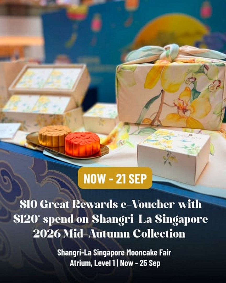 Great-World-Promotion-–-Get-a-10-Great-Rewards Now till 21 September 2026: Great World: Promotion – Get a $10 Great Rewards e-Voucher with $120 Spend on Shangri-La Singapore 2026 Mid-Autumn Mooncakes