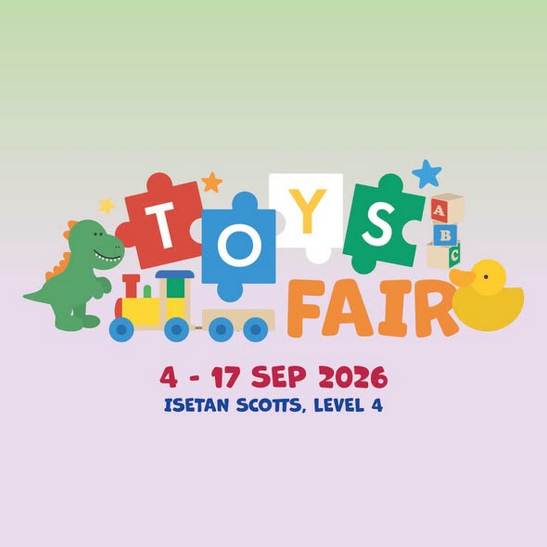 Isetan-Singapore-Toys-Fair-at-Isetan-Scotts-Level-4 4-17 September 2026: Isetan Singapore Toys Fair at Isetan Scotts, Level 4 – Collectibles, Fidget Toys, Preschool Toys & Creative Building Sets