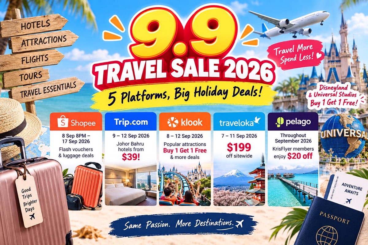 SG-9.9-Sale-Travel 7–17 September 2026: Shopee, Trip.com, Klook, Traveloka & Pelago 9.9 Travel Sale 2026 – $39 JB Hotels, Buy 1 Get 1 Free Attractions & Up to $199 Off