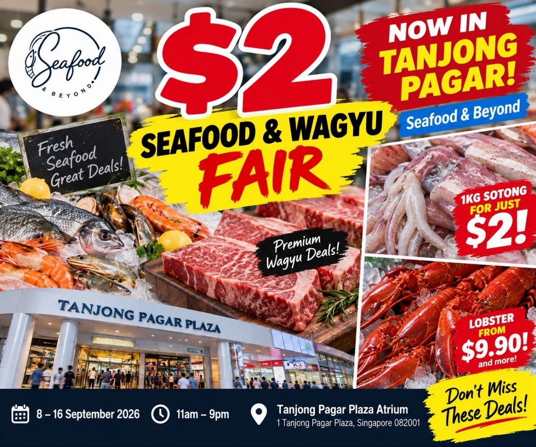 Seafood-Beyond-2-Seafood-Wagyu-Fair-at-Tanjong-Pagar-Plaza 8-16 September 2026: Seafood & Beyond: $2 Seafood & Wagyu Fair at Tanjong Pagar Plaza – Affordable Seafood & Meat Promotion