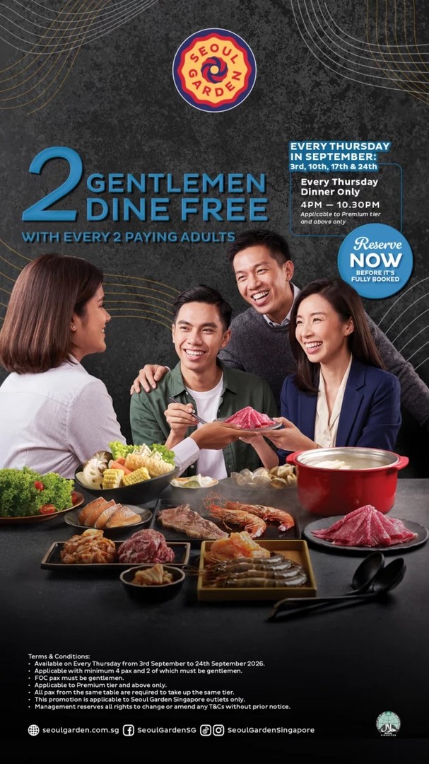 Seoul-Garden-Singapore-2-Gentlemen-Dine-Free-With-2-Paying-Adults 3-24 September 2026: Seoul Garden Singapore, 2 Gentlemen Dine Free With 2 Paying Adults Thursday Promotion