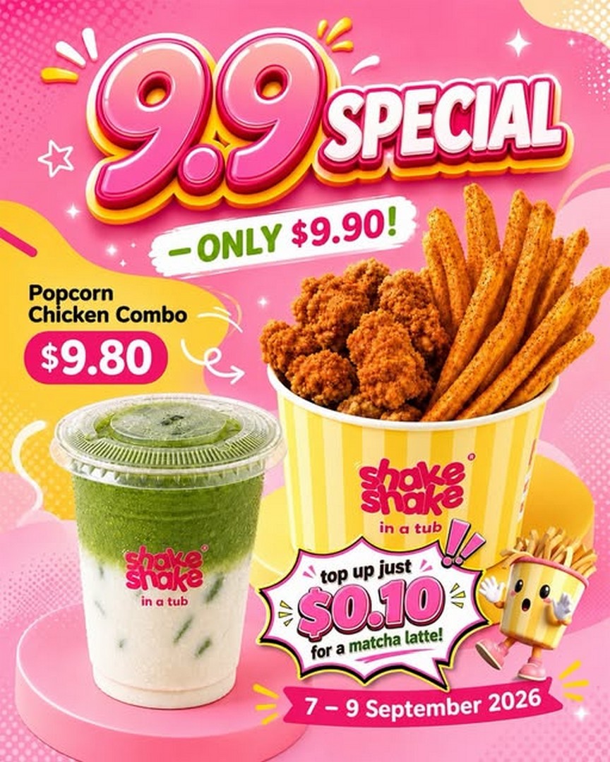 Shake-Shake-In-A-Tub-9.80-Popcorn-Chicken-Combo 7-9 September 2026: Shake Shake In A Tub: $9.80 Popcorn Chicken Combo With $0.10 Matcha Latte Promotion