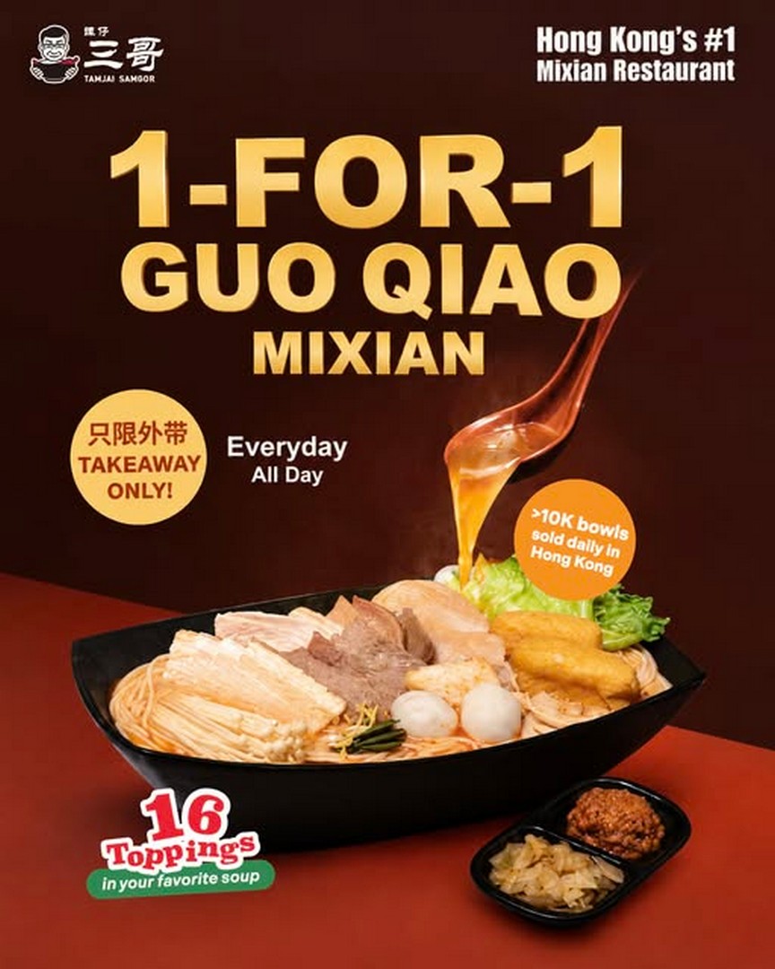 TamJai-SamGor-Singapore-1-for-1-Guo-Qiao-Mixian-Promotion 23 September 2026 onwards: TamJai SamGor Singapore: 1-for-1 Guo Qiao Mixian Promotion at Selected Outlets, Takeaway Only