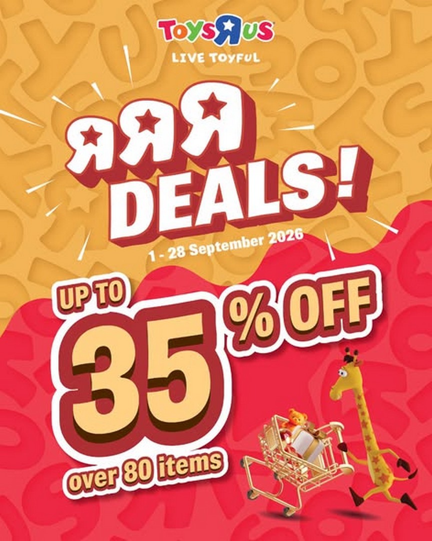 Toys-R-Us-Singapore-September-RRR-Deals-Up-to-35-OFF Now Till 28 September 2026: Toys"R"Us Singapore: September RRR Deals Up to 35% OFF on 80+ Items – In-Store & Online Sale